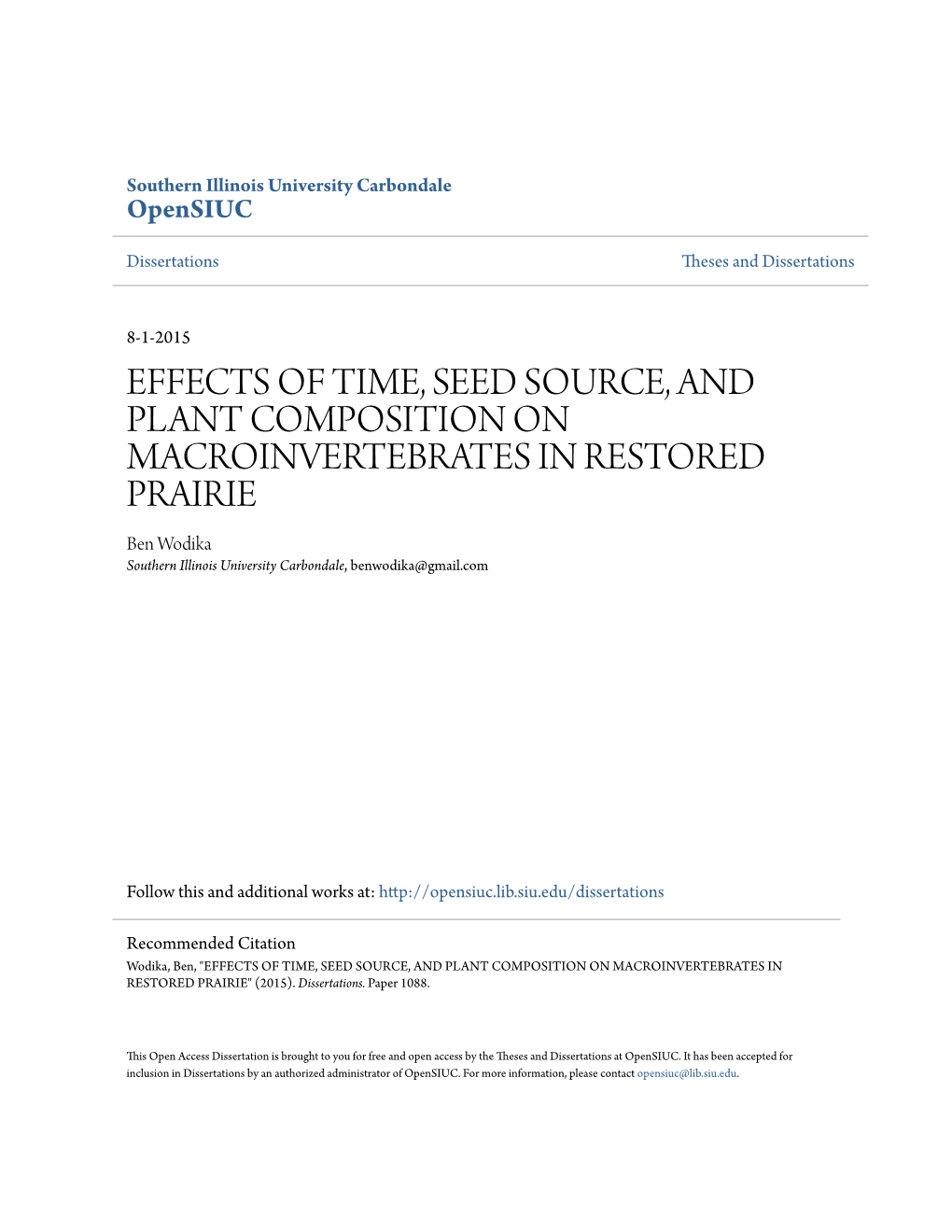 EFFECTS of TIME, SEED SOURCE, and PLANT COMPOSITION on MACROINVERTEBRATES in RESTORED PRAIRIE Ben Wodika Southern Illinois University Carbondale, Benwodika@Gmail.Com