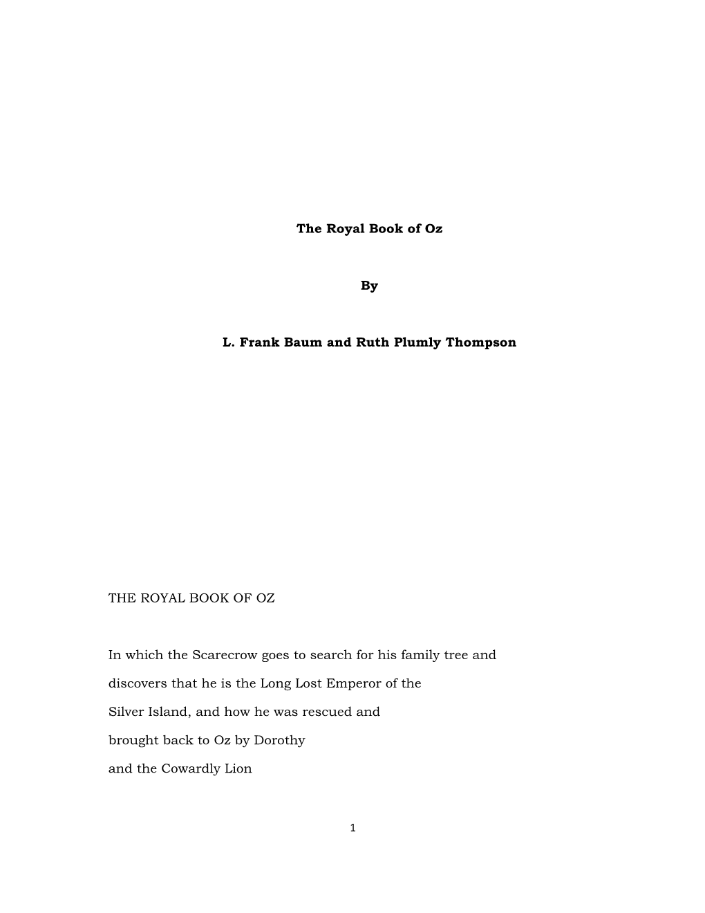 The Royal Book of Oz by L. Frank Baum and Ruth Plumly Thompson the ROYAL BOOK of OZ in Which the Scarecrow Goes to Search for Hi