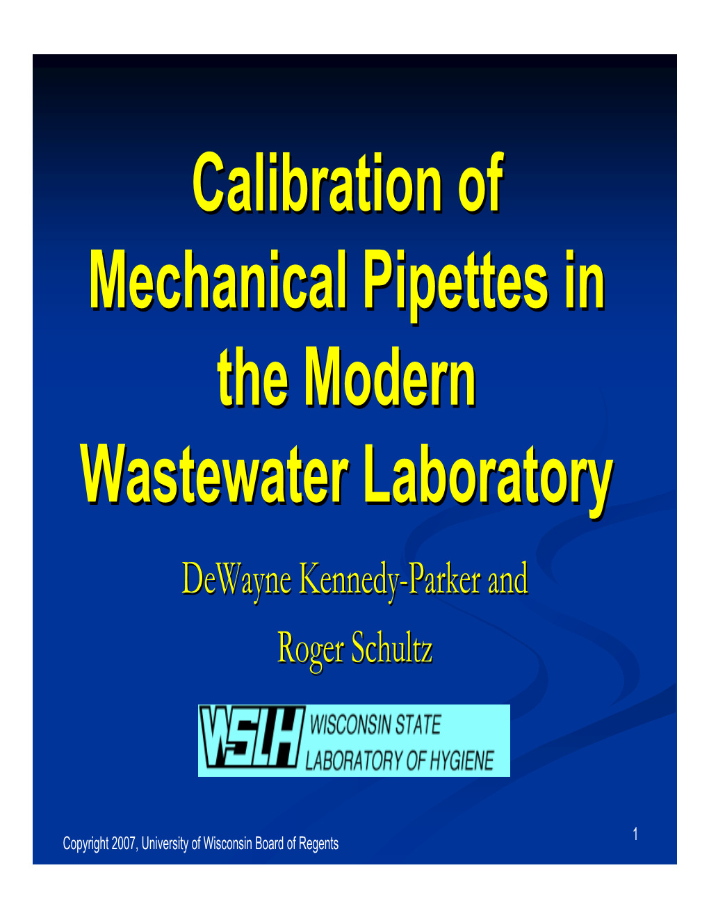 Calibration of Mechanical Pipettes in the Modern Wastewater Laboratory