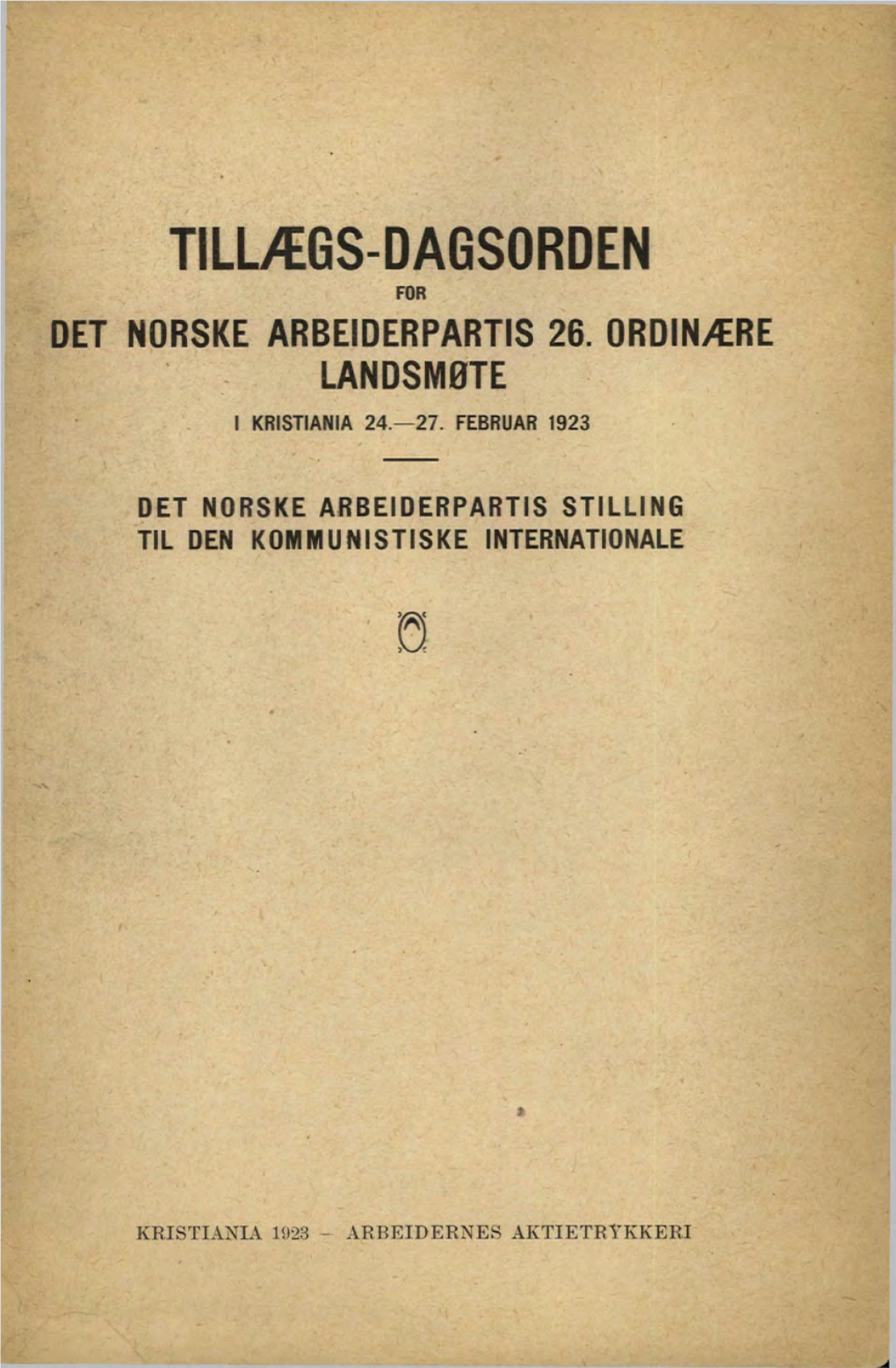 Tillægs-Dagsorden for Det Norske Arbeiderpartis 26