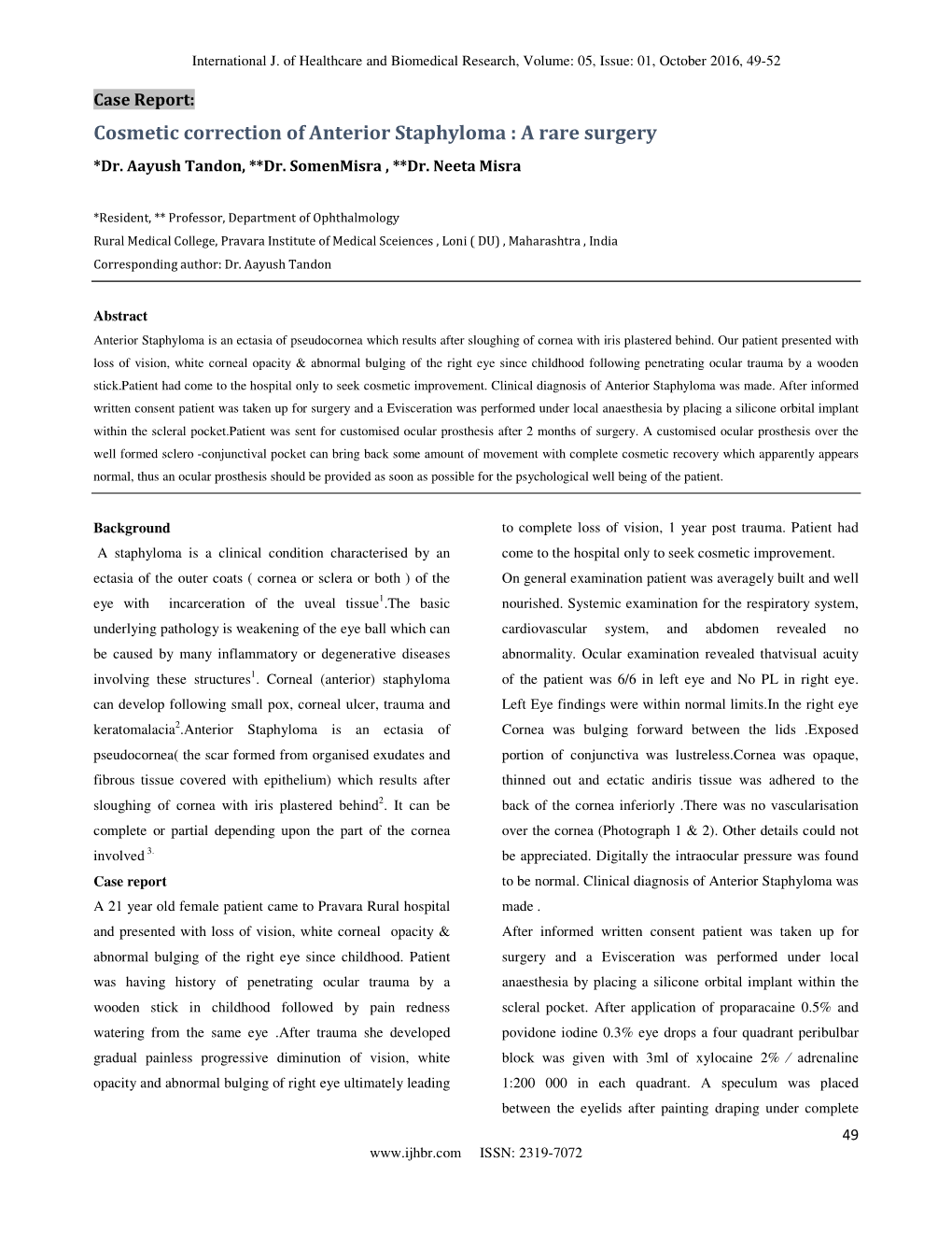 Cosmetic Correction of Anterior Staphyloma : a Rare Surgery *Dr