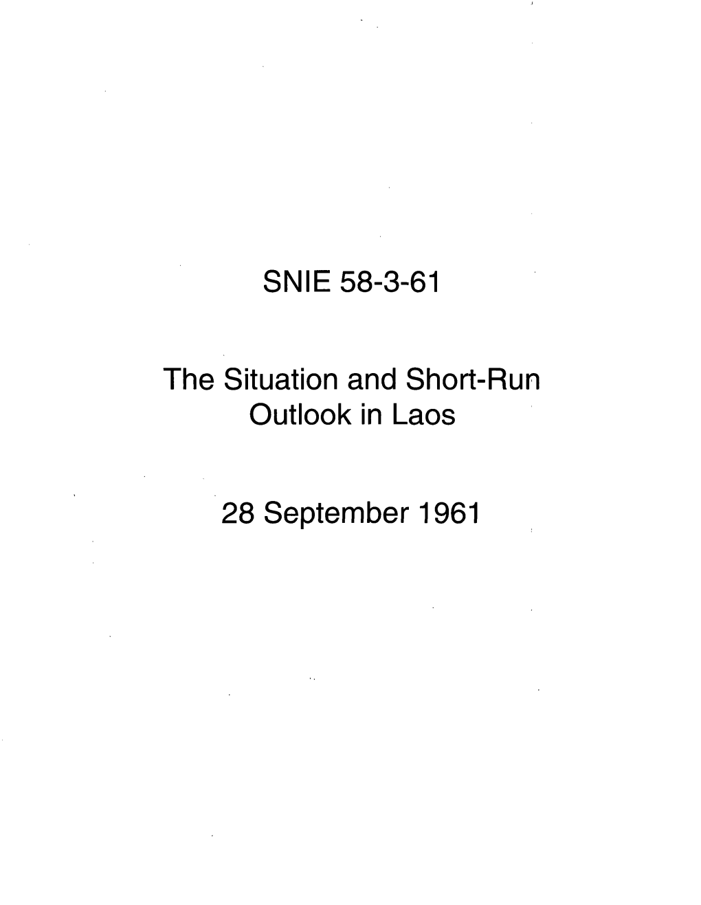 SNIE 58-3-61 the Situation and Short-Run Outlook in Laos 28