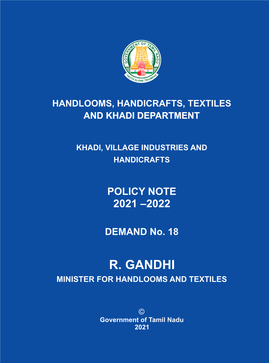R. Gandhi Minister for Handlooms and Textiles