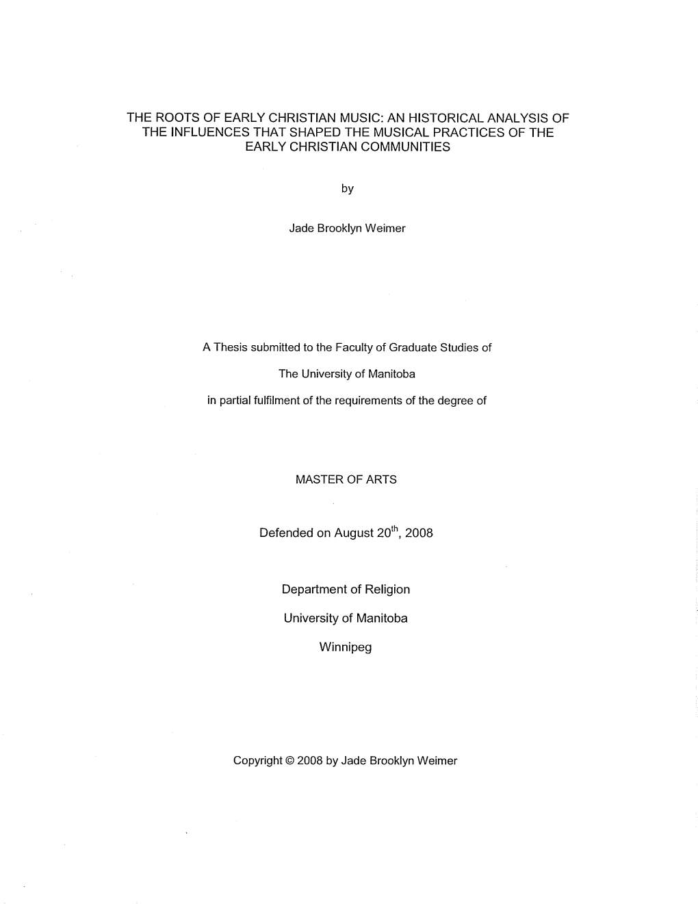 Ïhe Roots of Early Christian Music: an Historical Analysis of the Influences That Shaped the Musical Practices of the Early Christian Commun Ities