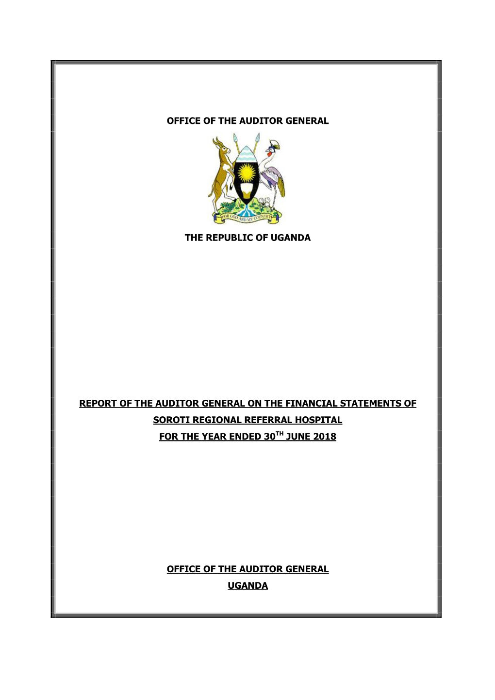 SOROTI-REGIONAL-REFERRAL-HOSPITAL-REPORT-OF-THE-AUDITOR-GENERAL-2018..Pdf