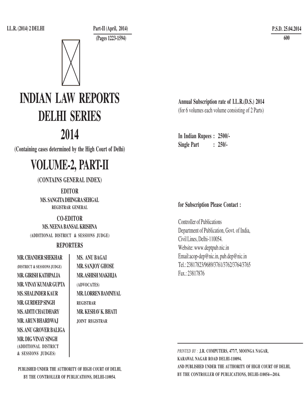 INDIAN LAW REPORTS DELHI SERIES 2014 (Containing Cases Determined by the High Court of Delhi) VOLUME-2, PART-II (CONTAINS GENERAL INDEX) INDIAN LAW REPORTS EDITOR MS
