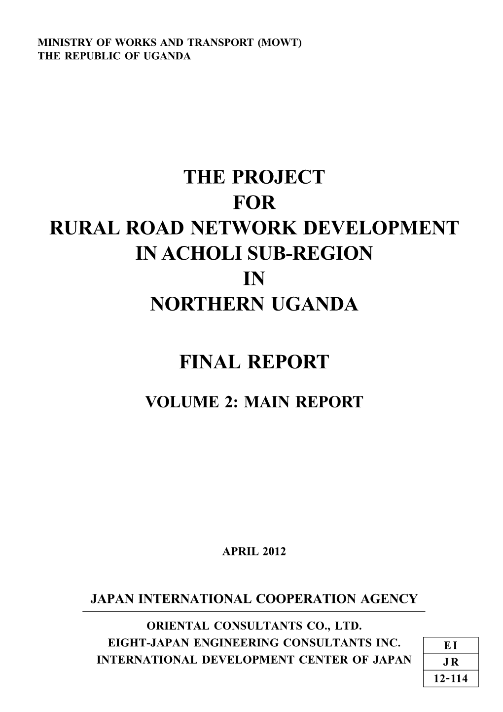 The Project for Rural Road Network Development in Acholi Sub-Region in Northern Uganda