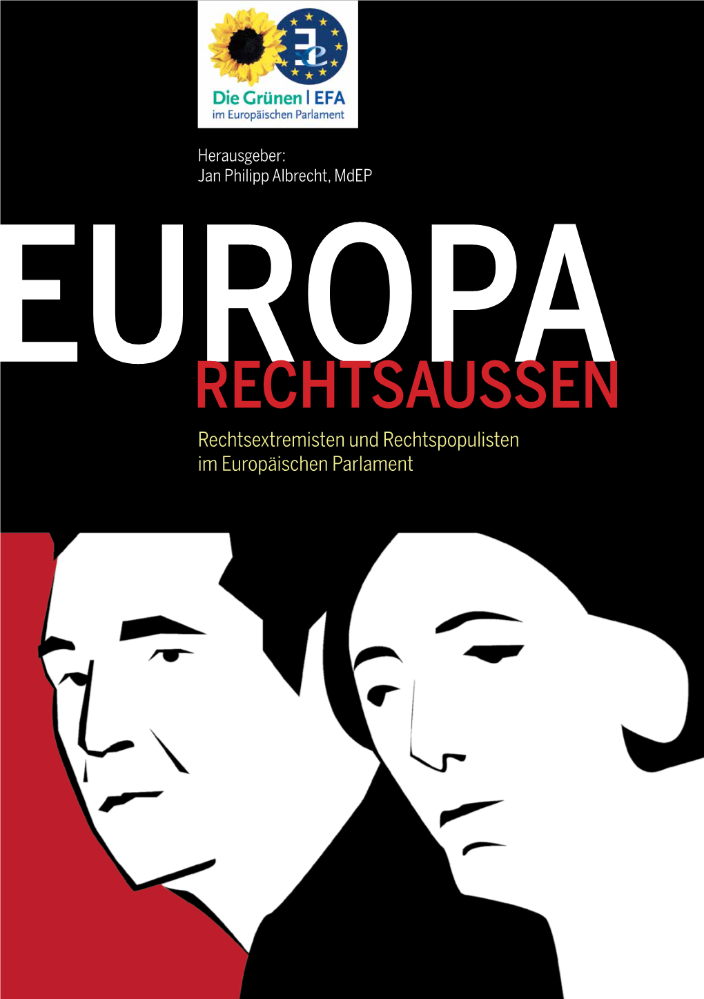 Rechtsextremisten Und Rechtspopulisten Im Europäischen Parlament Herausgeber: Tobias Peter