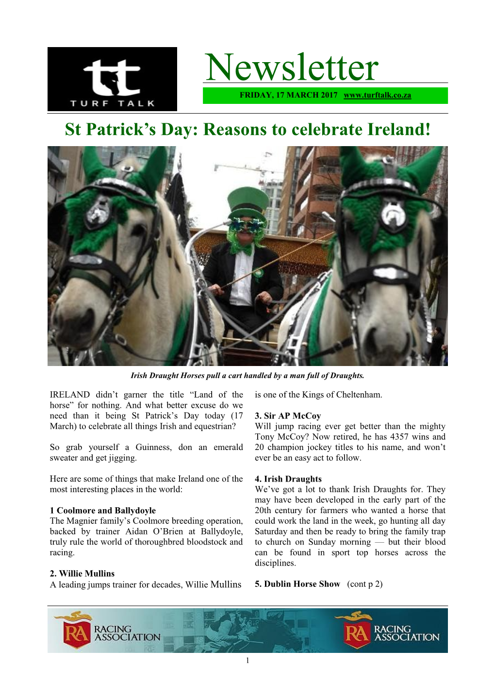 Newsletter FRIDAY, 17 MARCH 2017 THTHURSDAY 9 FEBRUARY 2017 St Patrick’S Day: Reasons to Celebrate Ireland!