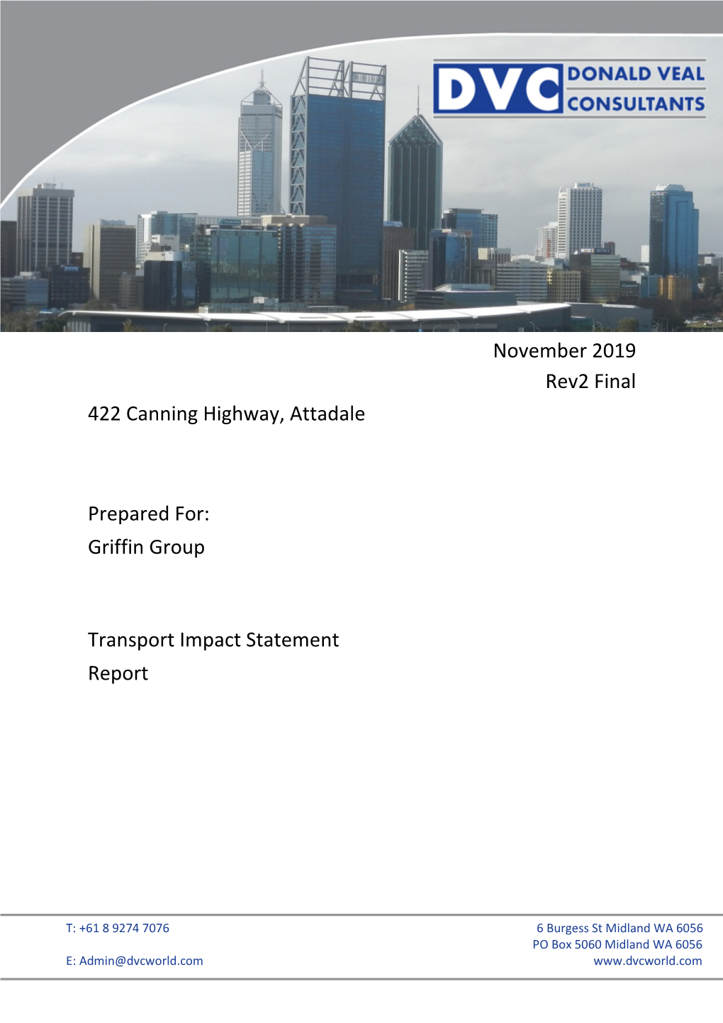 November 2019 Rev2 Final 422 Canning Highway, Attadale Prepared For: Griffin Group Transport Impact Statement Report