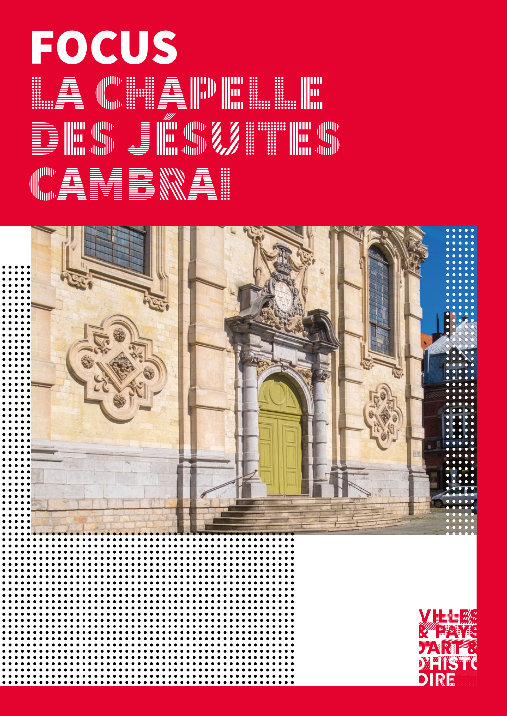 Focus La Chapelle Des Jésuites Cambrai Introduction