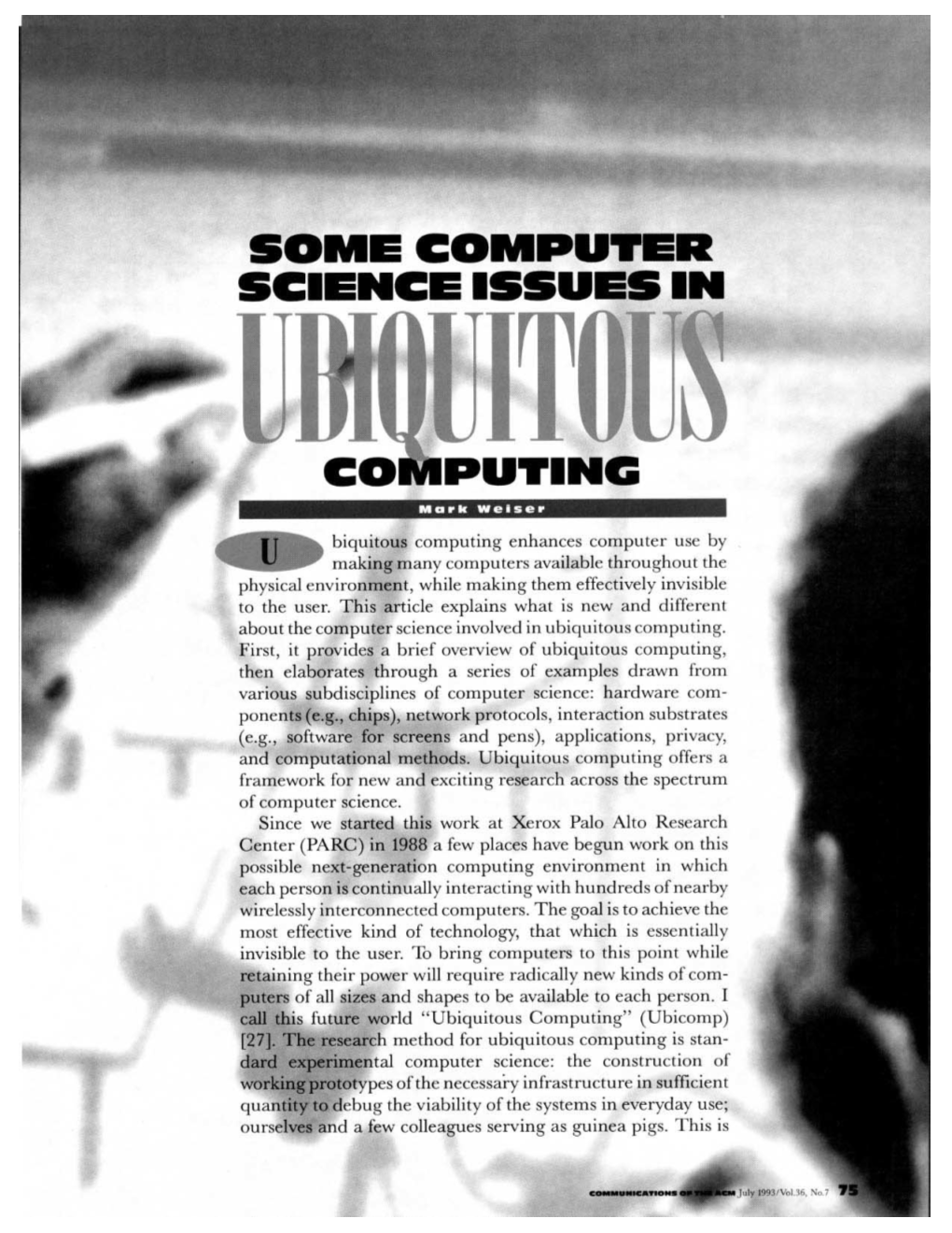 Ubiquitous Computing" (Ubicomp) ~ Method for Ubiquitous Computing Is Stan- ~Al Computer Science: the Construction Of