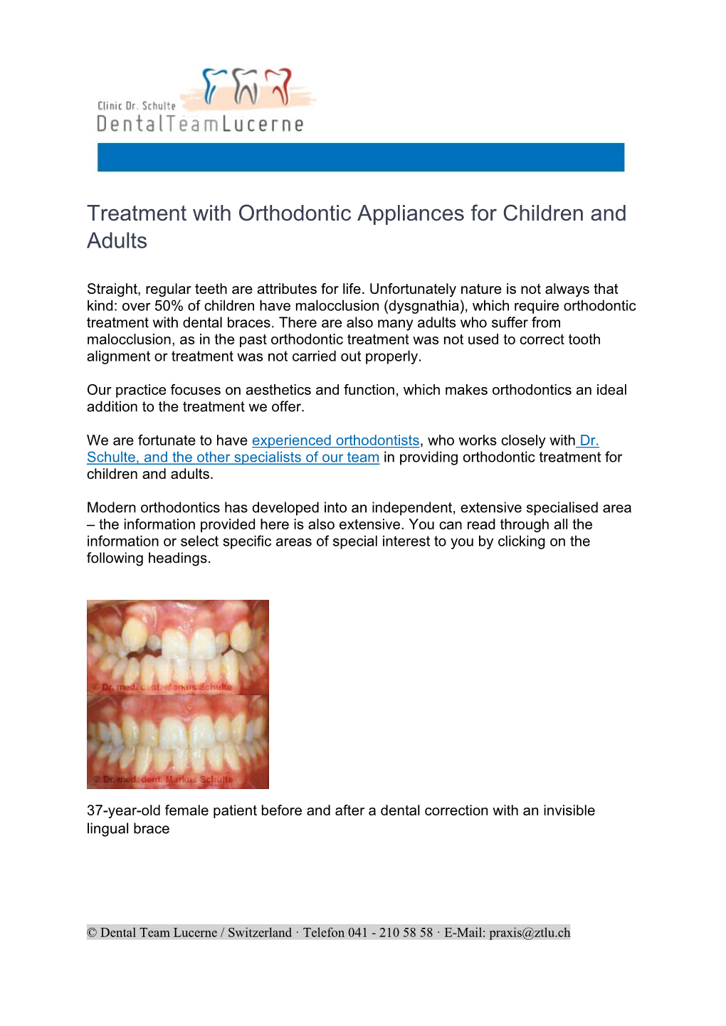 Treatment with Orthodontic Appliances for Children and Adults