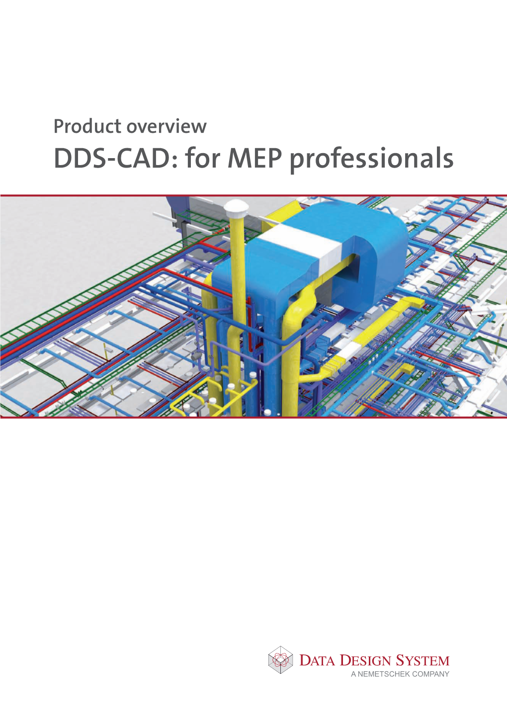 For MEP Professionals Page 2 Why DDS-CAD?