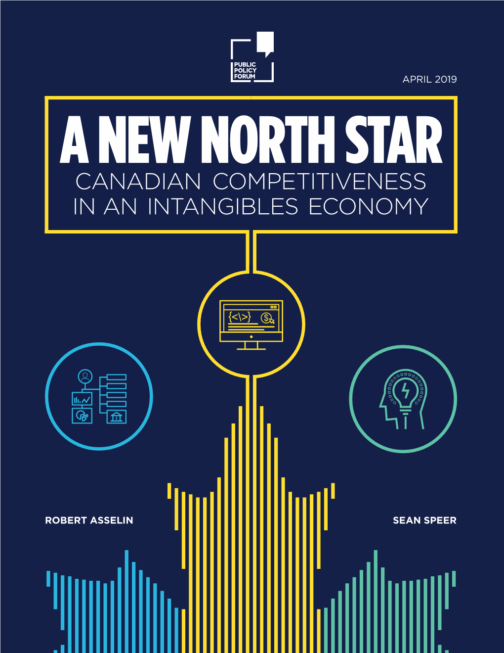 A New North Star: Canadian Competitiveness in an Intangibles Economy 3 Foreword by Edward Greenspon the New Frontiers of Competitiveness