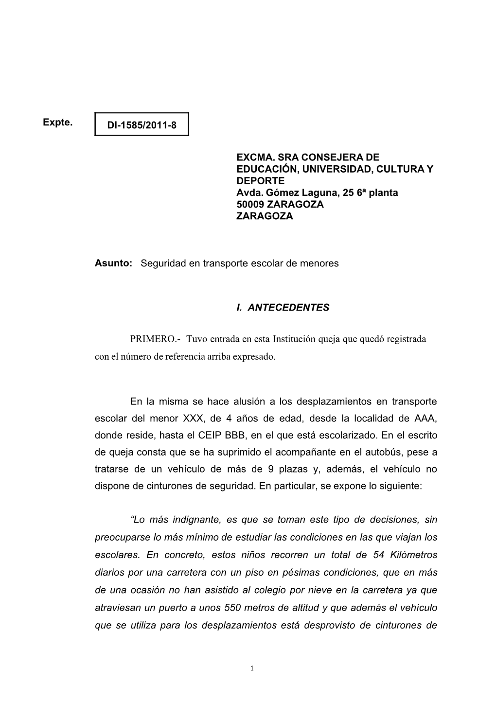 Expte. DI-1585/2011-8 EXCMA. SRA CONSEJERA DE EDUCACIÓN