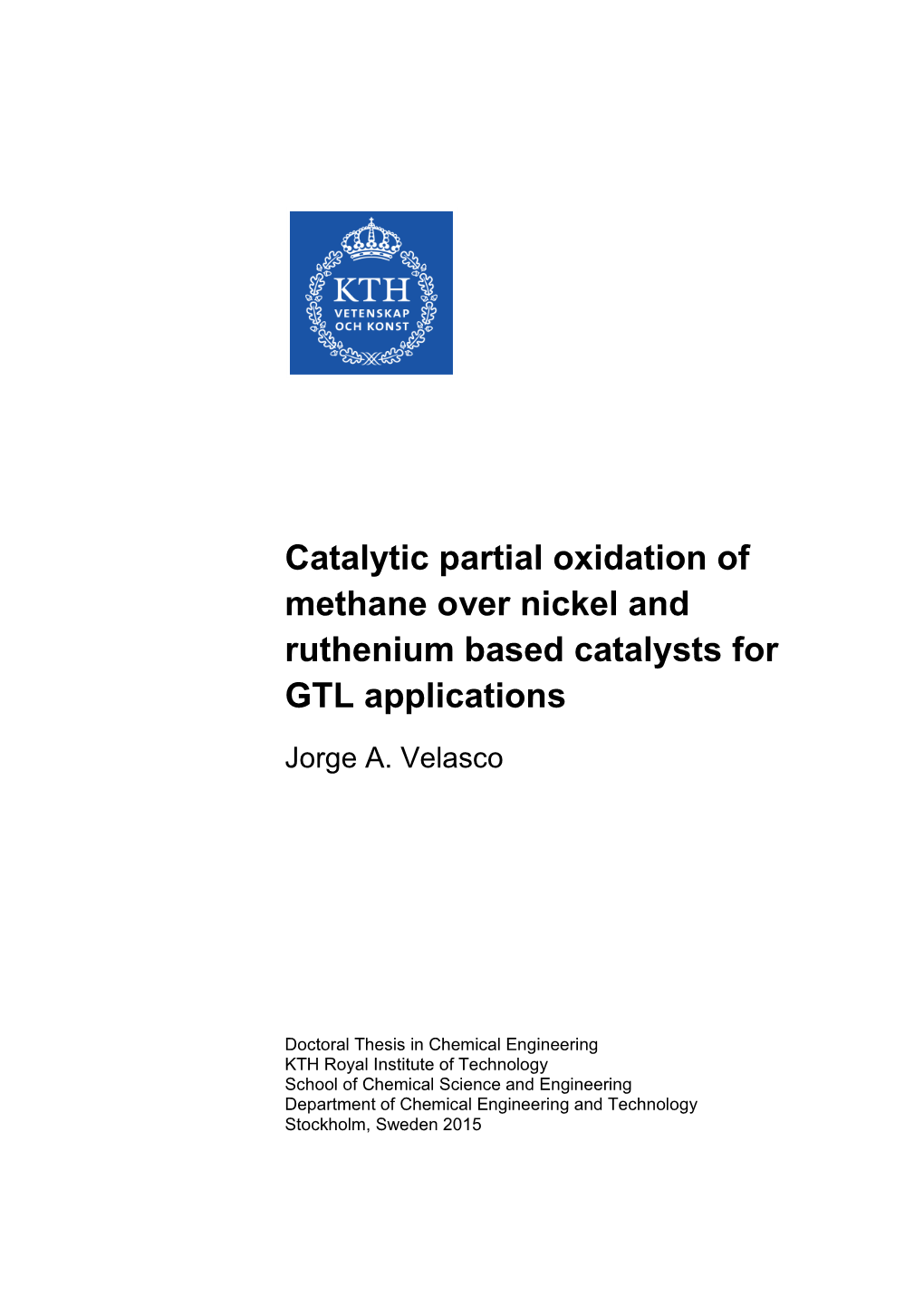 Catalytic Partial Oxidation of Methane Over Nickel and Ruthenium Based Catalysts for GTL Applications