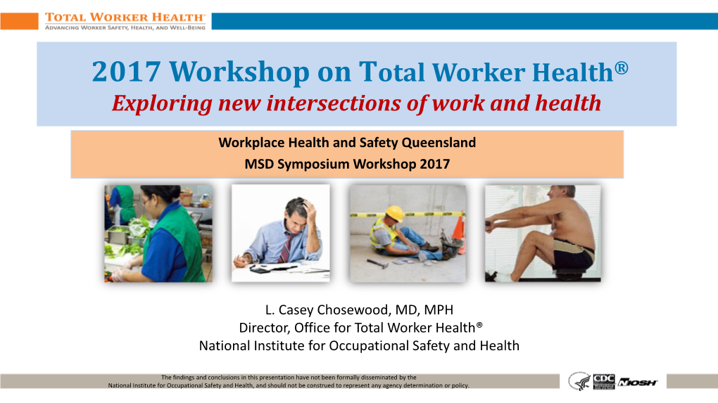 Total Worker Health® Exploring New Intersections of Work and Health