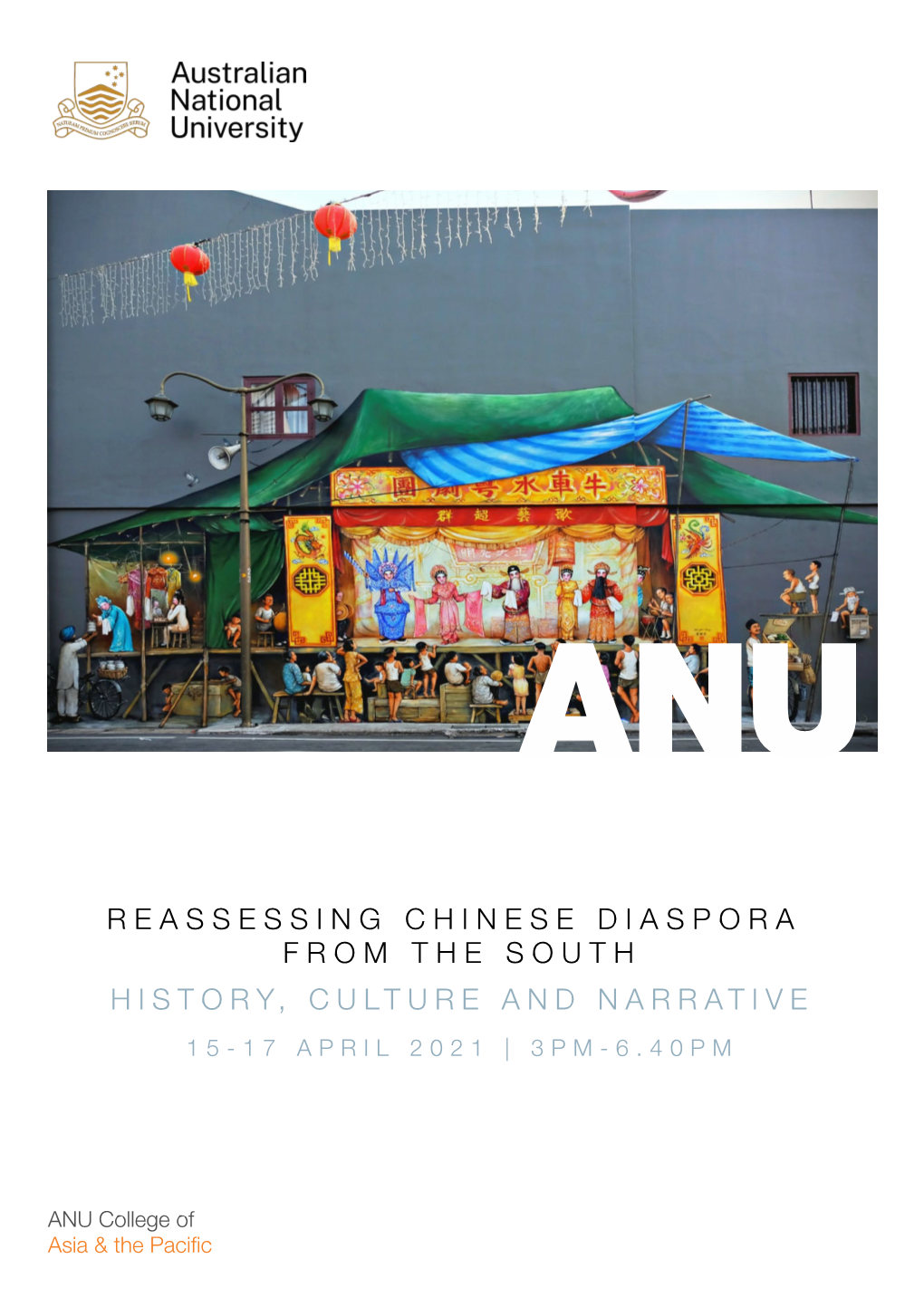 Reassessing Chinese Diaspora from the South History, Culture and Narrative 15-17 April 2021 | 3Pm-6.40Pm