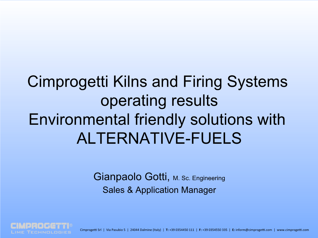 Cimprogetti Kilns and Firing Systems Operating Results Environmental Friendly Solutions with ALTERNATIVE-FUELS