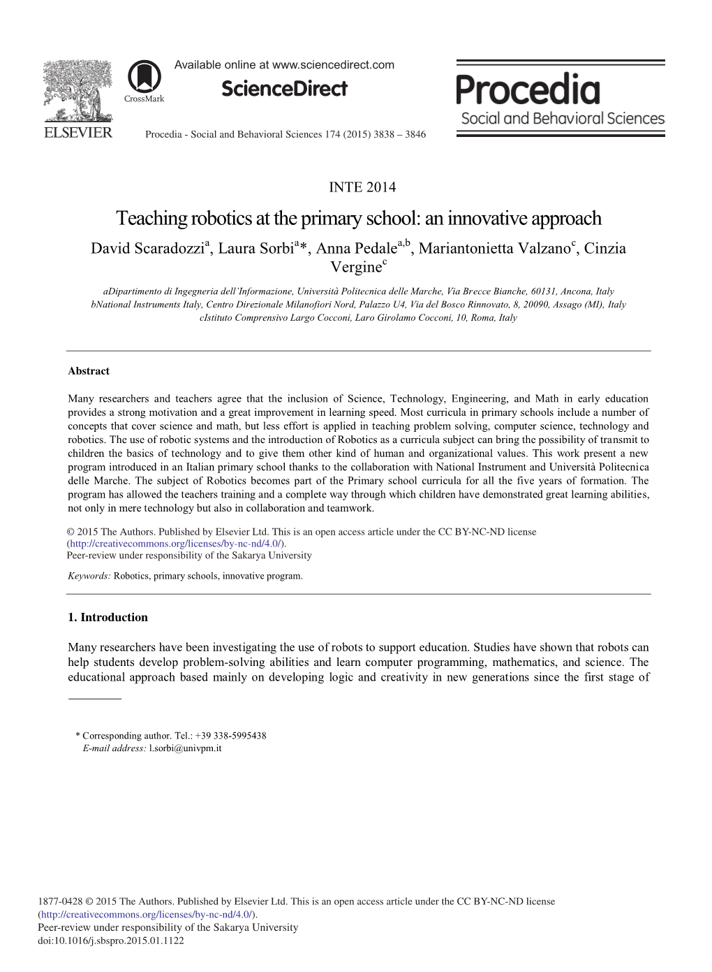 Teaching Robotics at the Primary School: an Innovative Approach David Scaradozzia, Laura Sorbia*, Anna Pedalea,B, Mariantonietta Valzanoc, Cinzia Verginec