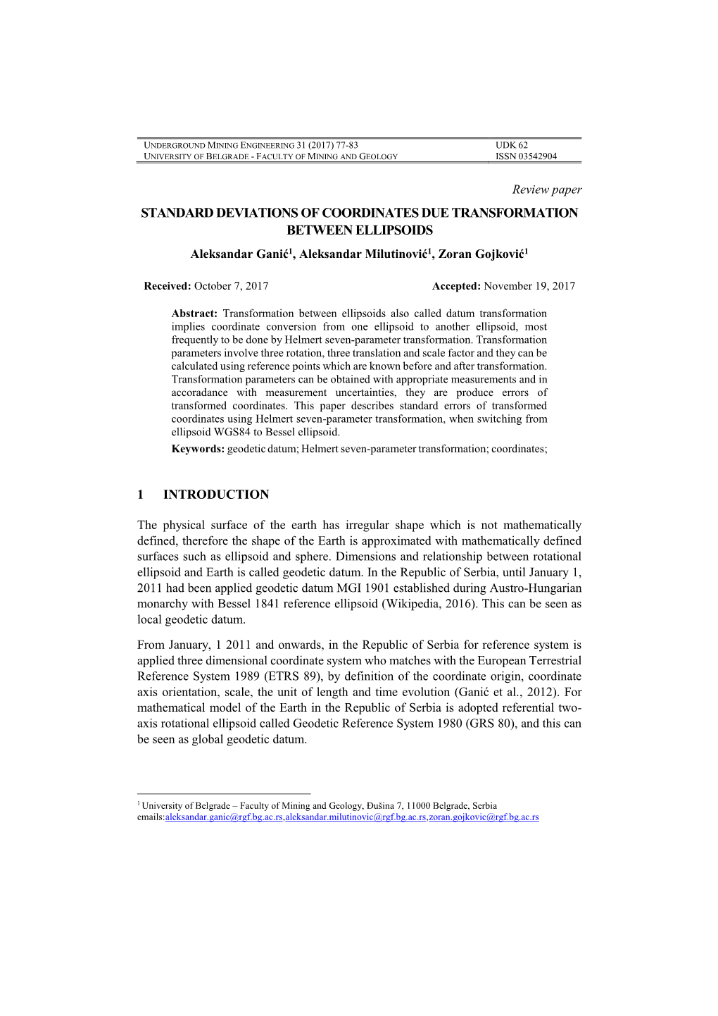 STANDARD DEVIATIONS of COORDINATES DUE TRANSFORMATION BETWEEN ELLIPSOIDS Aleksandar Ganić1, Aleksandar Milutinović1, Zoran Gojković1