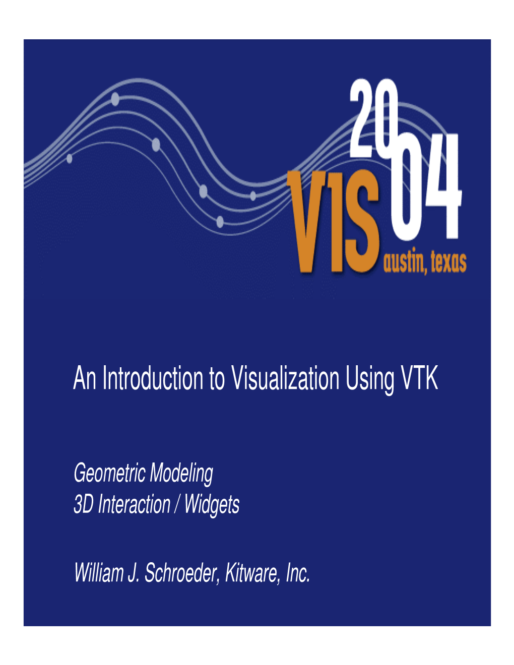 An Introduction to Visualization Using VTK