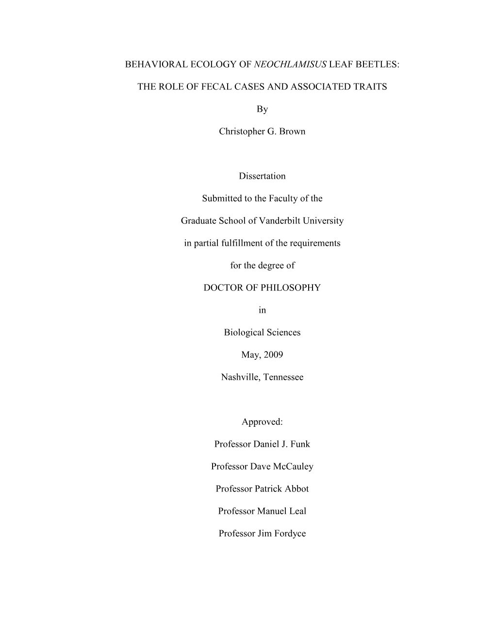 The Roles of Fecal Cases in Neochlamisus Life History