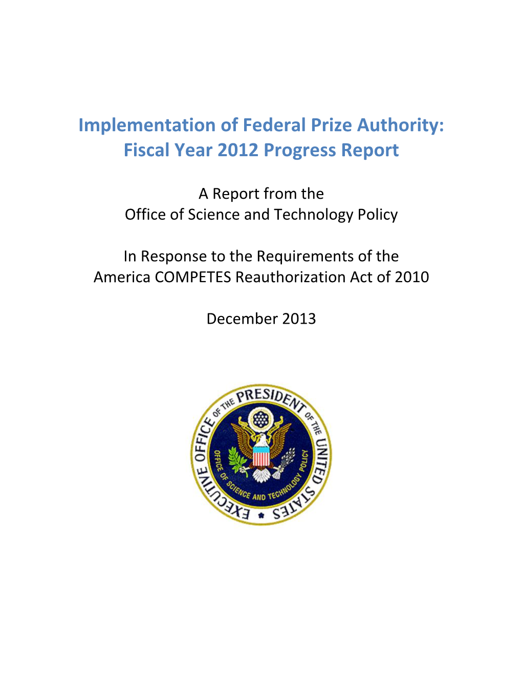 Implementation of Federal Prize Authority: Fiscal Year 2012 Progress Report