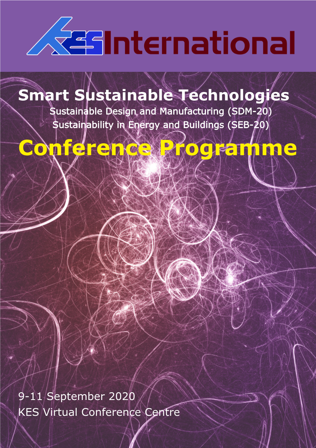 Smart Sustainable Technologies Sustainable Design and Manufacturing (SDM-20) Sustainability in Energy and Buildings (SEB-20) Conference Programme