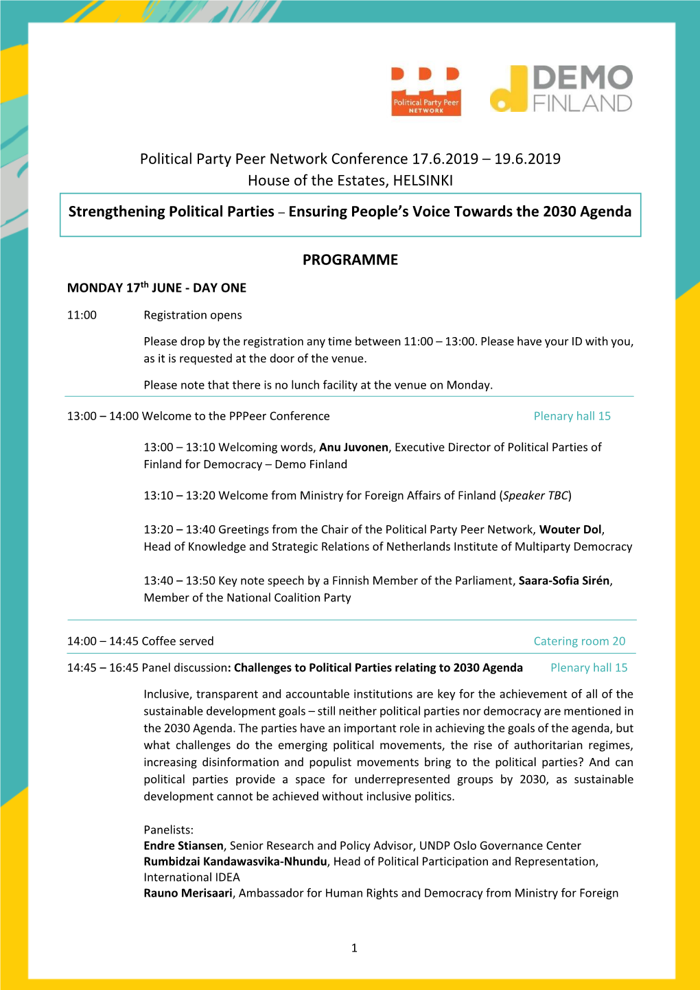 Political Party Peer Network Conference 17.6.2019 – 19.6.2019 House of the Estates, HELSINKI