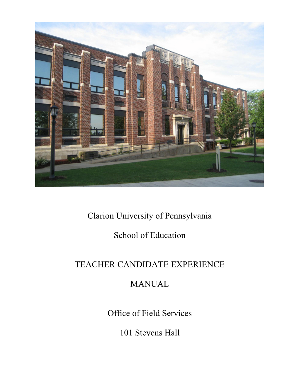 Clarion University of Pennsylvania School of Education Teacher Candidate Experience Manual