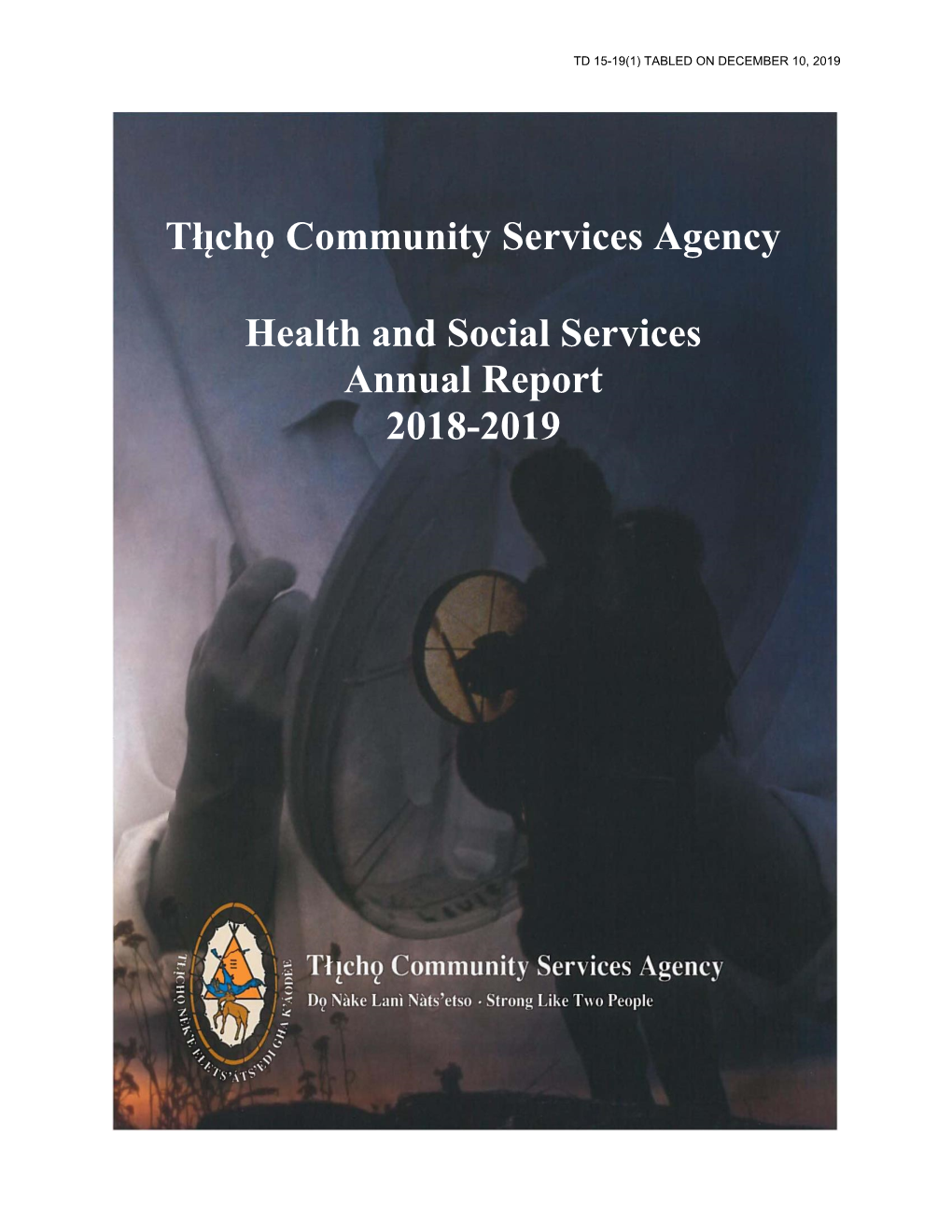 Tłı̨chǫ Community Services Agency Health and Social Services Annual