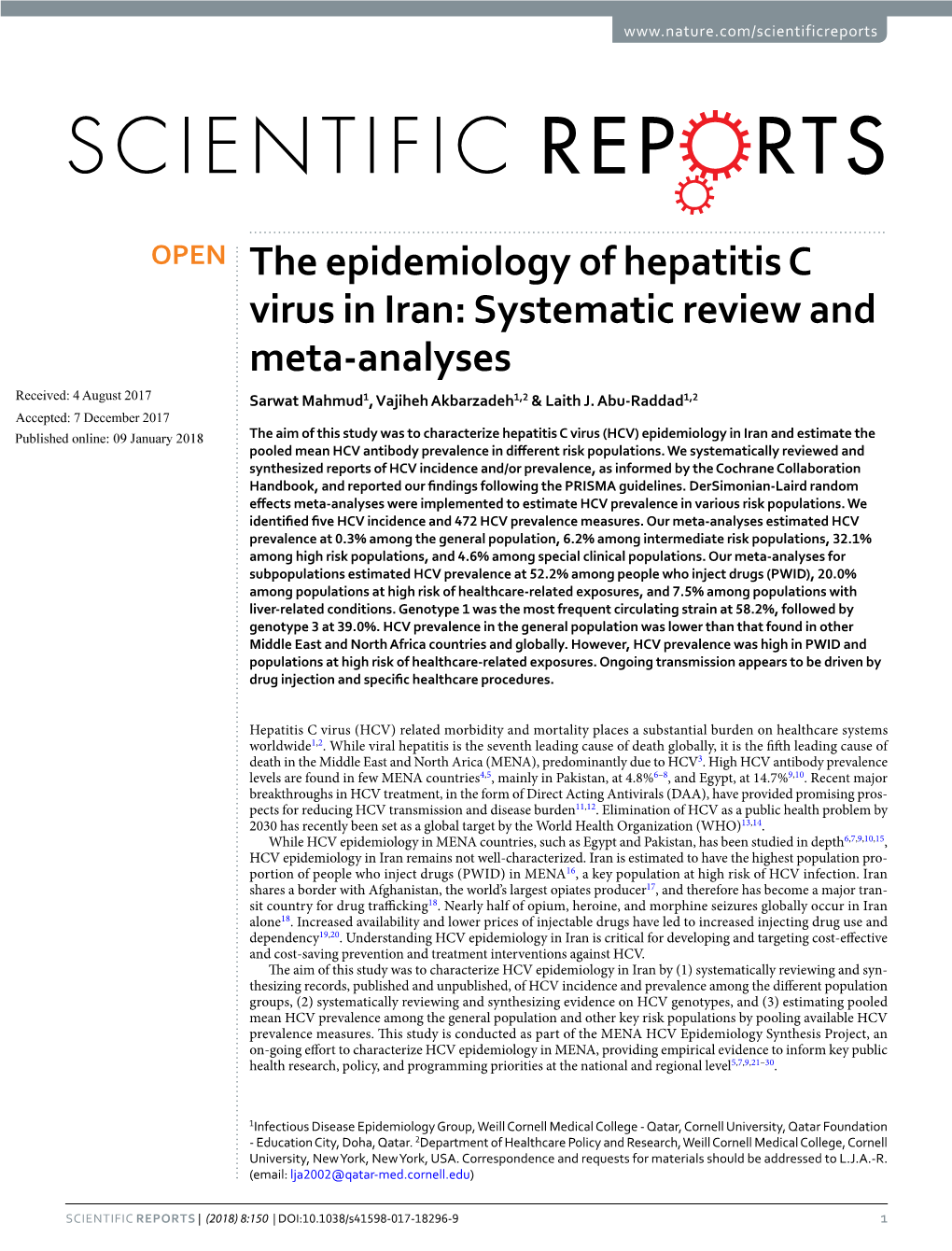 The Epidemiology of Hepatitis C Virus in Iran: Systematic Review and Meta-Analyses Received: 4 August 2017 Sarwat Mahmud1, Vajiheh Akbarzadeh1,2 & Laith J