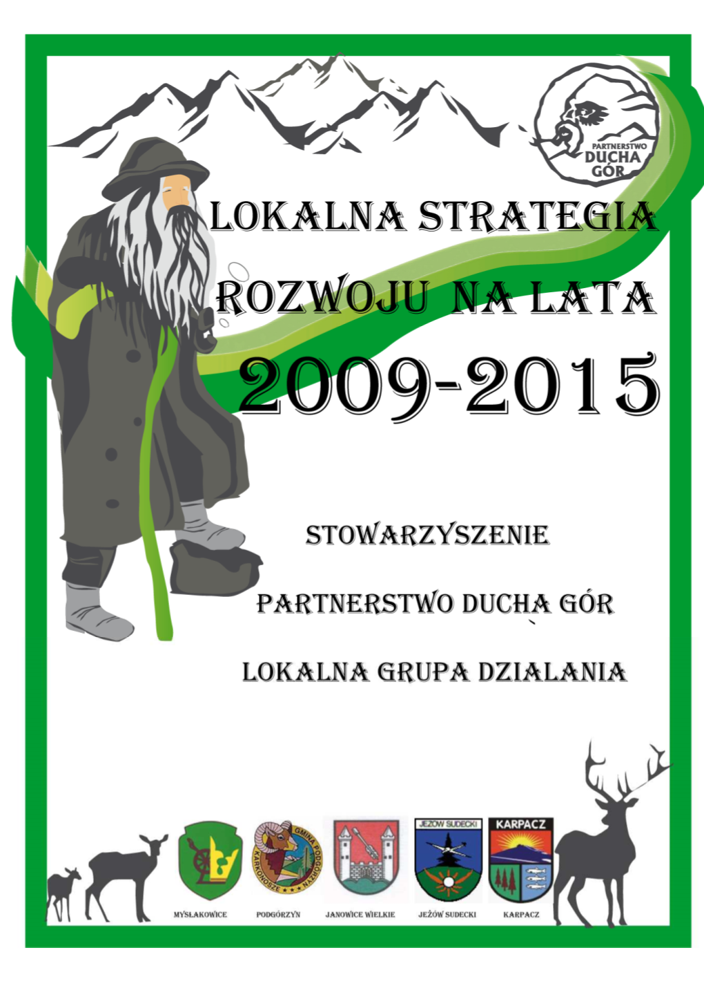 Lokalna Strategia Rozwoju – Partnerstwo Ducha Gór 2009-2013