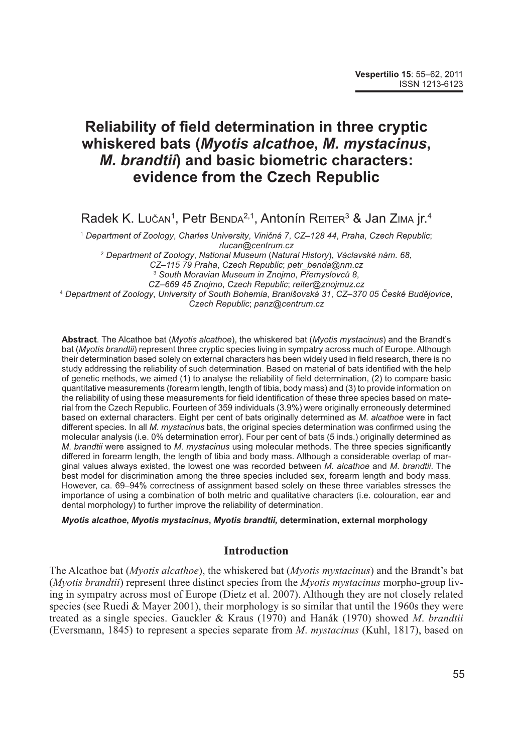 Reliability of Field Determination in Three Cryptic Whiskered Bats (Myotis Alcathoe, M. Mystacinus, M. Brandtii) and Basic Biome