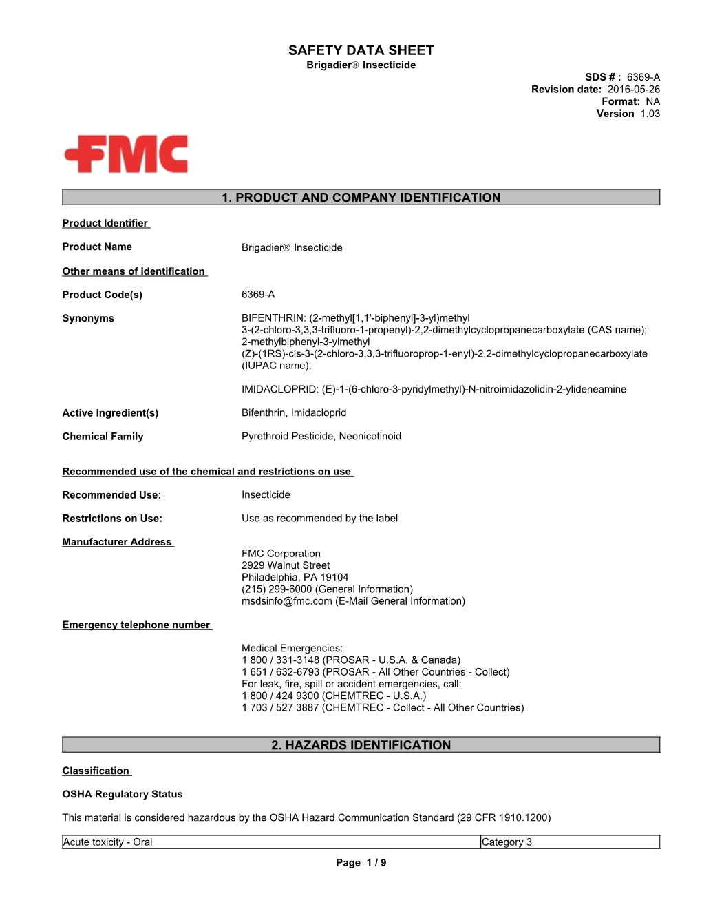 SAFETY DATA SHEET Brigadierò Insecticide SDS # : 6369-A Revision Date: 2016-05-26 Format: NA Version 1.03