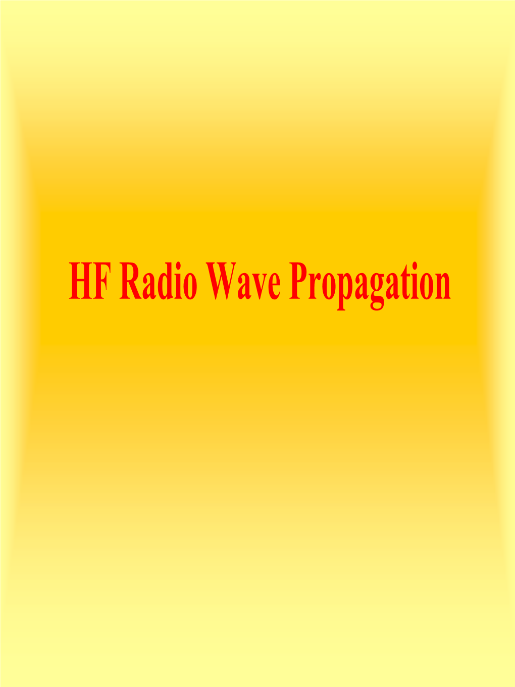 HF Radio Propagation – Propagation Is Possible Over Thousands of Miles
