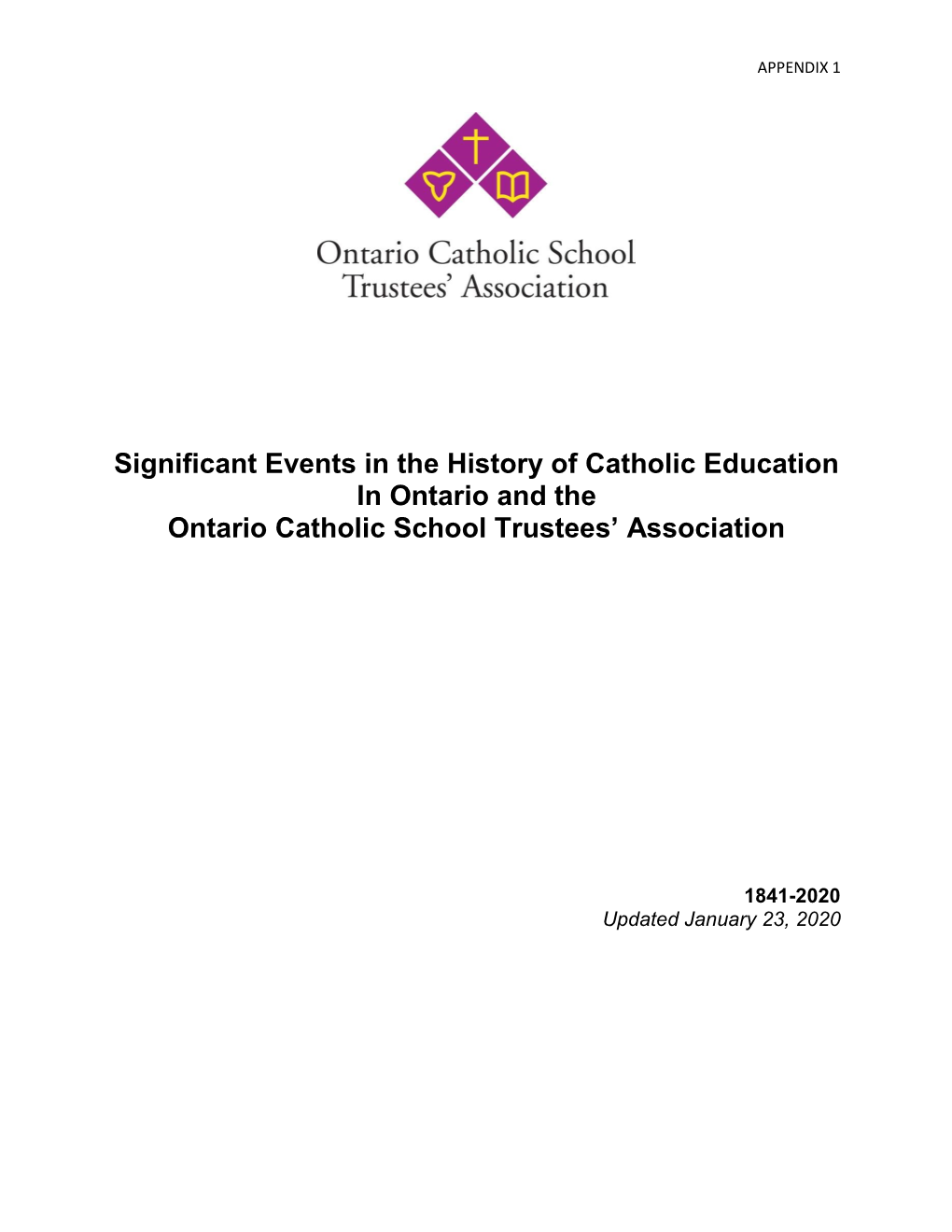 Significant Events in the History of Catholic Education in Ontario and the Ontario Catholic School Trustees’ Association