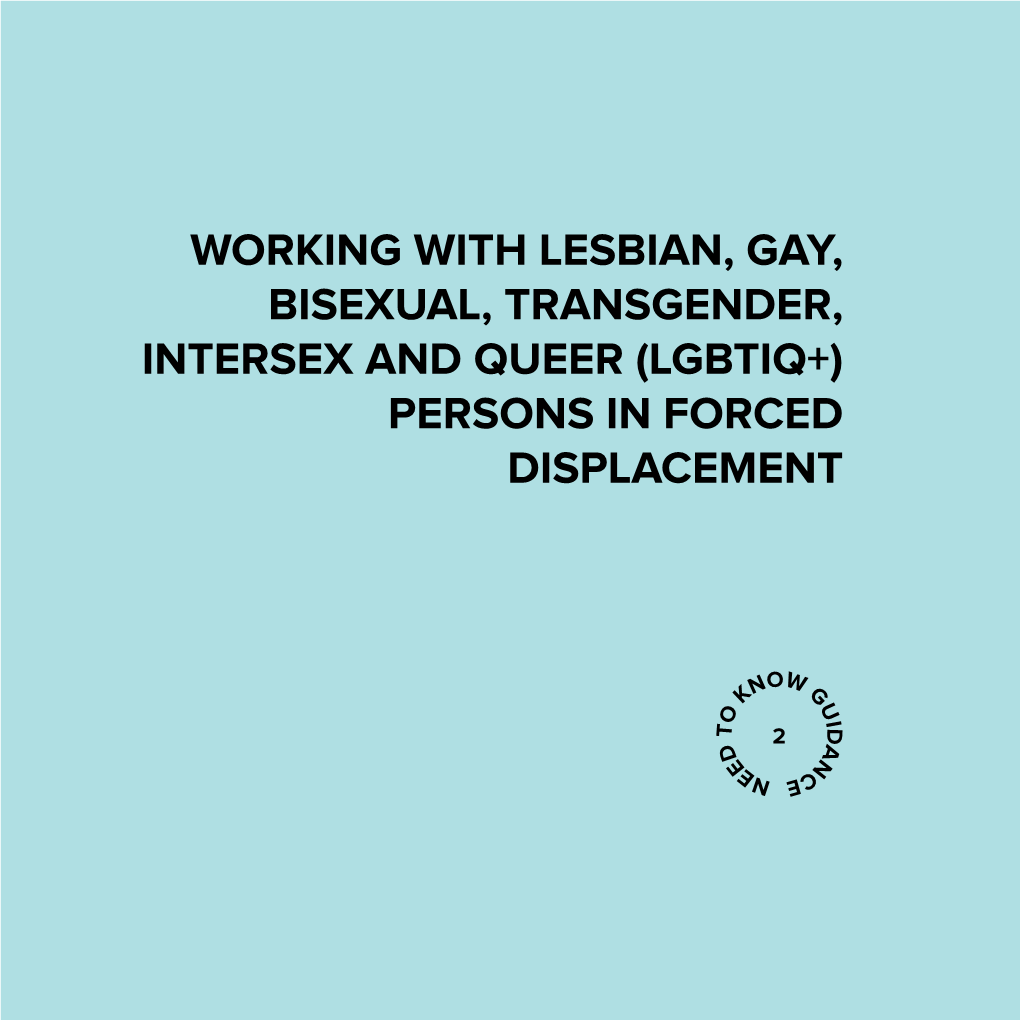 Working with Lesbian, Gay, Bisexual, Transgender, Intersex and Queer (Lgbtiq+) Persons in Forced Displacement