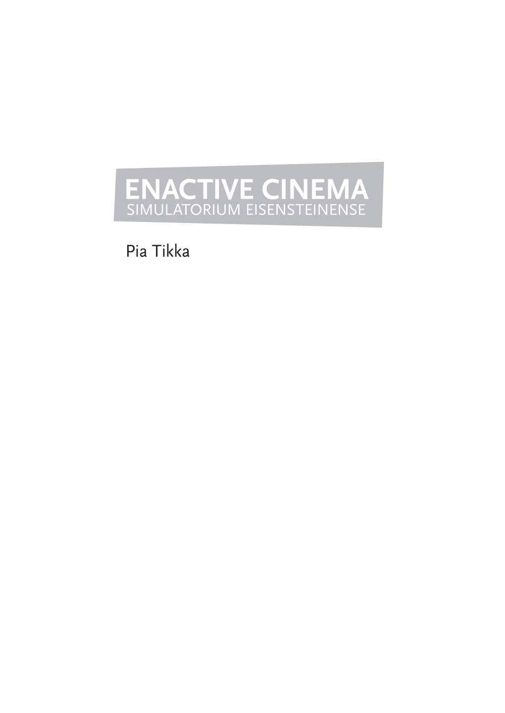 ENACTIVE CINEMA SIMULATORIUM Eisensteinense