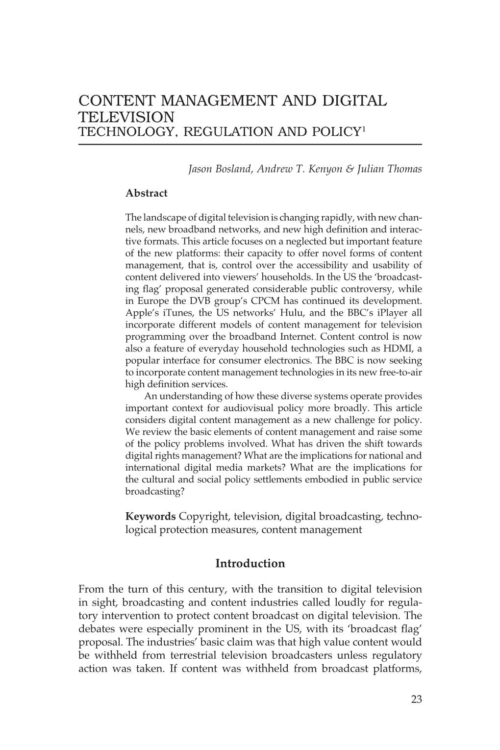 Content Management and Digital Television Technology, Regulation and Policy1