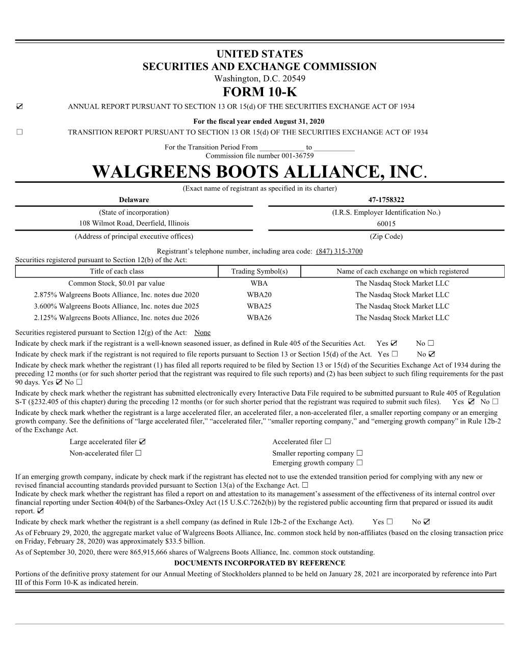 WALGREENS BOOTS ALLIANCE, INC. (Exact Name of Registrant As Specified in Its Charter) Delaware 47-1758322 (State of Incorporation) (I.R.S