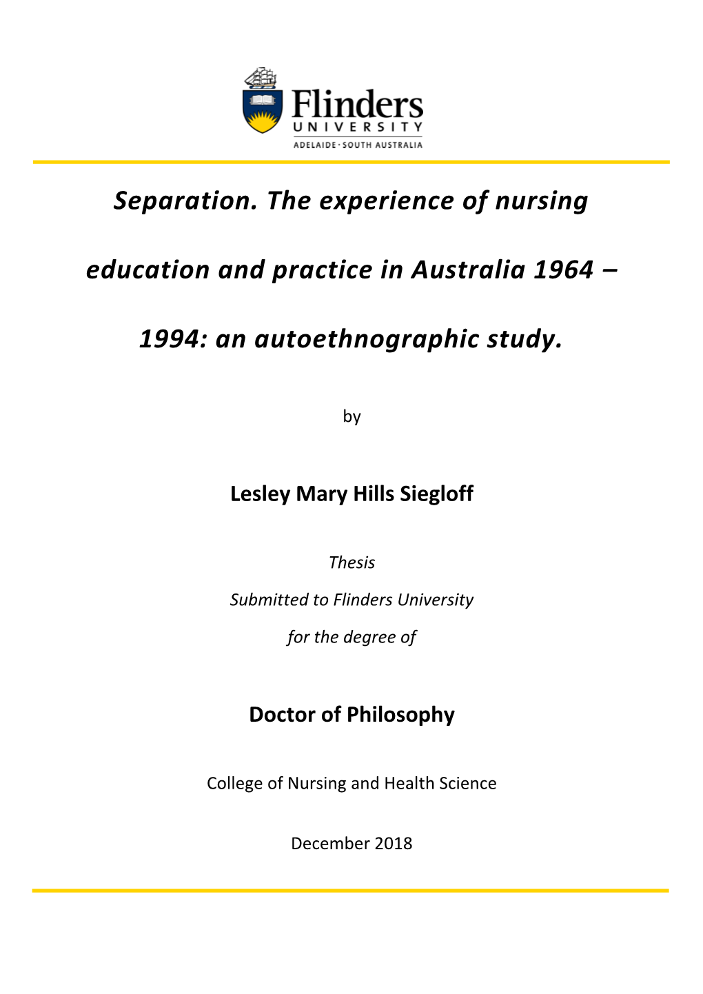 Separation. the Experience of Nursing Education and Practice in Australia 1964 –