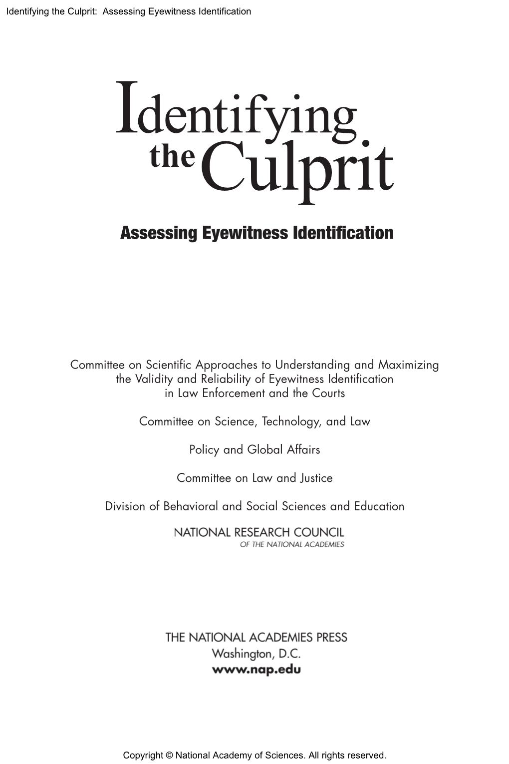 Committee on Scientific Approaches to Understanding and Maximizing the Validity and Reliability of Eyewitness Identification in Law Enforcement and the Courts