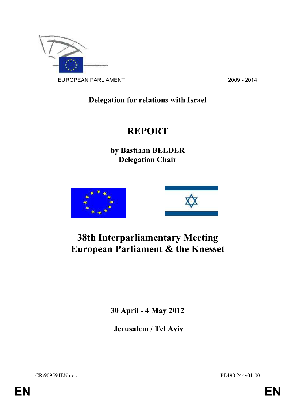 REPORT 38Th Interparliamentary Meeting European Parliament & The