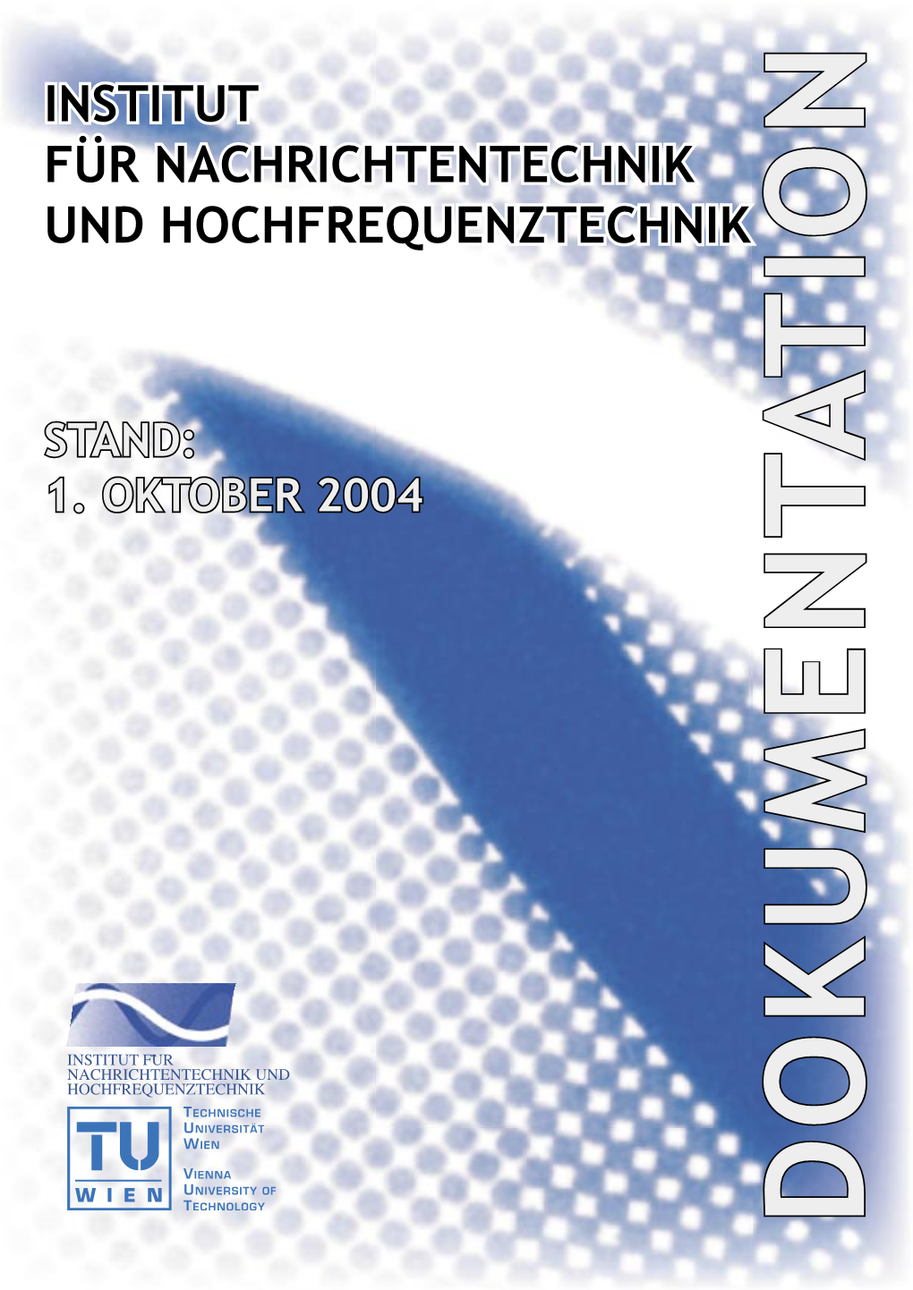 Institut Für Nachrichtentechnik Und Hochfrequenztechnik Gußhausstraße 25/389 A-1040 Wien, Austria Tel.: (+43 1) 588 01-Ext