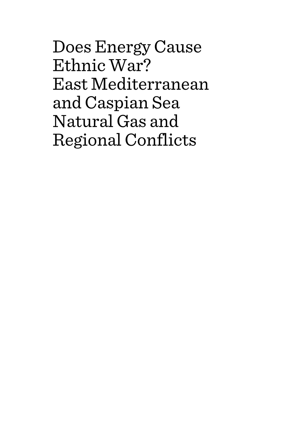 East Mediterranean and Caspian Sea Natural Gas and Regional Conflicts