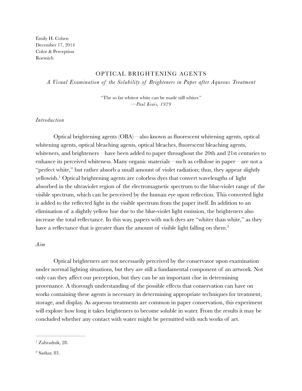 OPTICAL BRIGHTENING AGENTS a Visual Examination of the Solubility of Brighteners in Paper After Aqueous Treatment