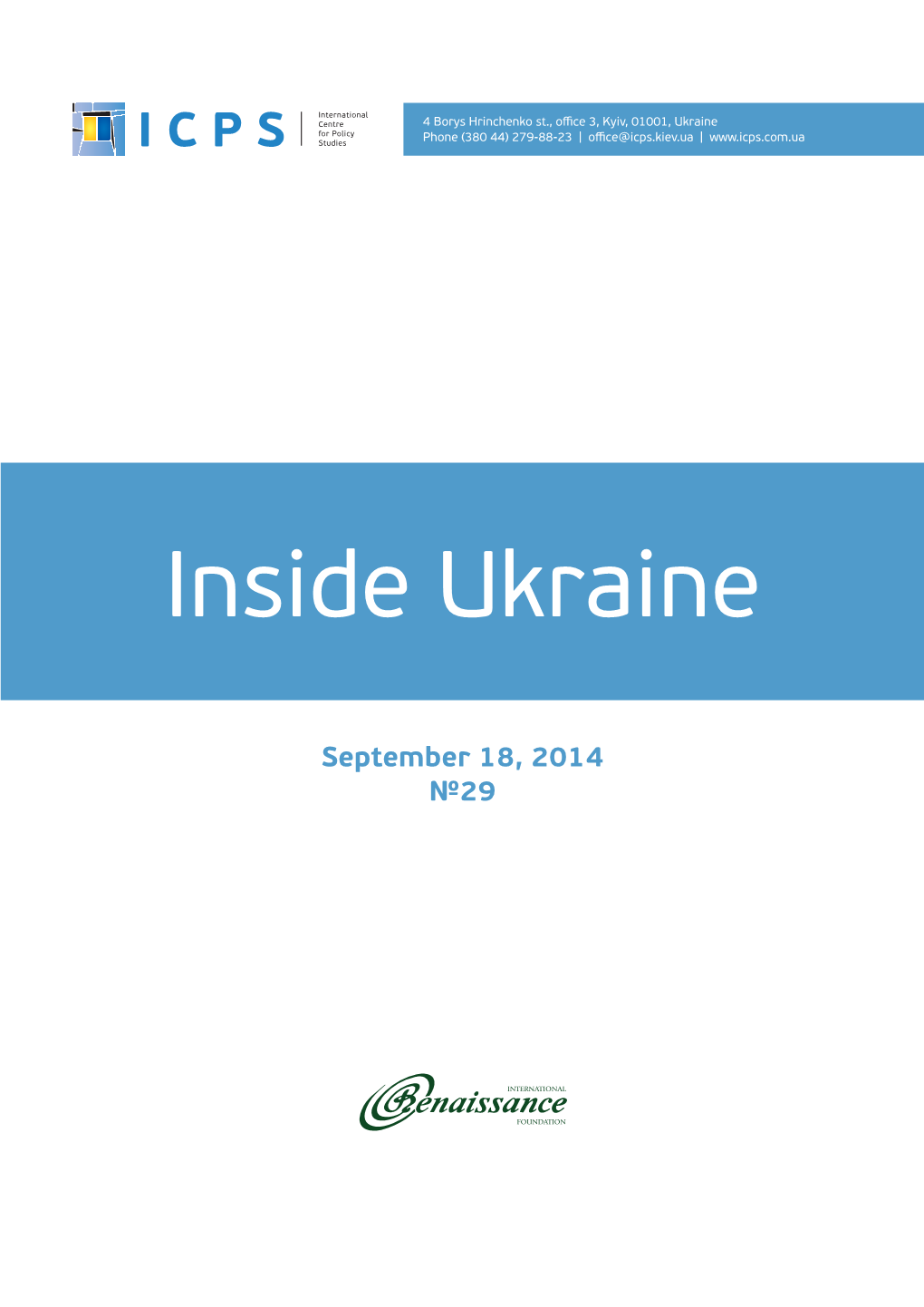 Inside Ukraine 29 the Government Policy on September 16, 2014, It Was a Very Produc- Cation of the Deep and Comprehensive Free Trade Tive Day in the Parliament